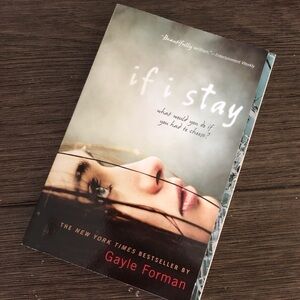 If I Stay by: Gayle Forman paperback book